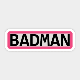 BADMAN Sticker